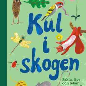 Kul i skogen - Fakta,tips och lekar
